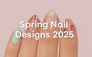 Spring Nail Designs 2025
