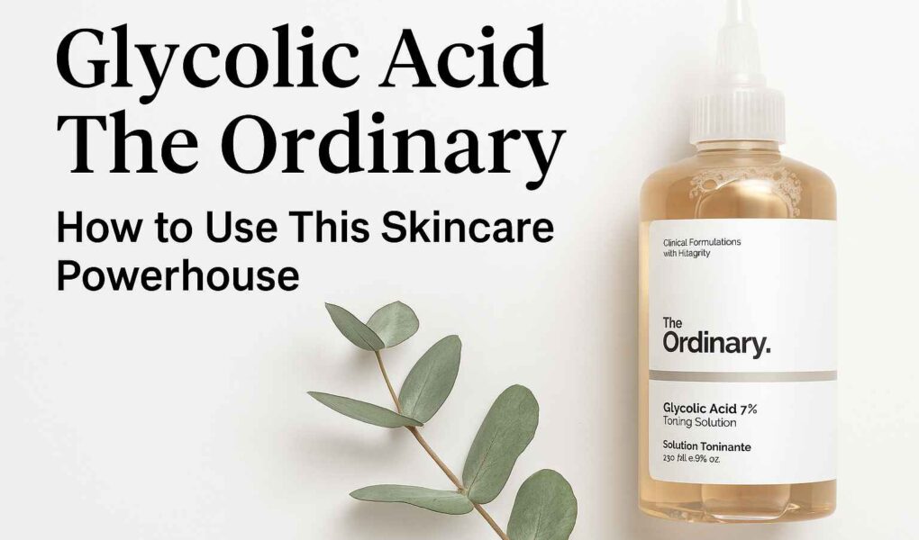 Glycolic Acid The Ordinary