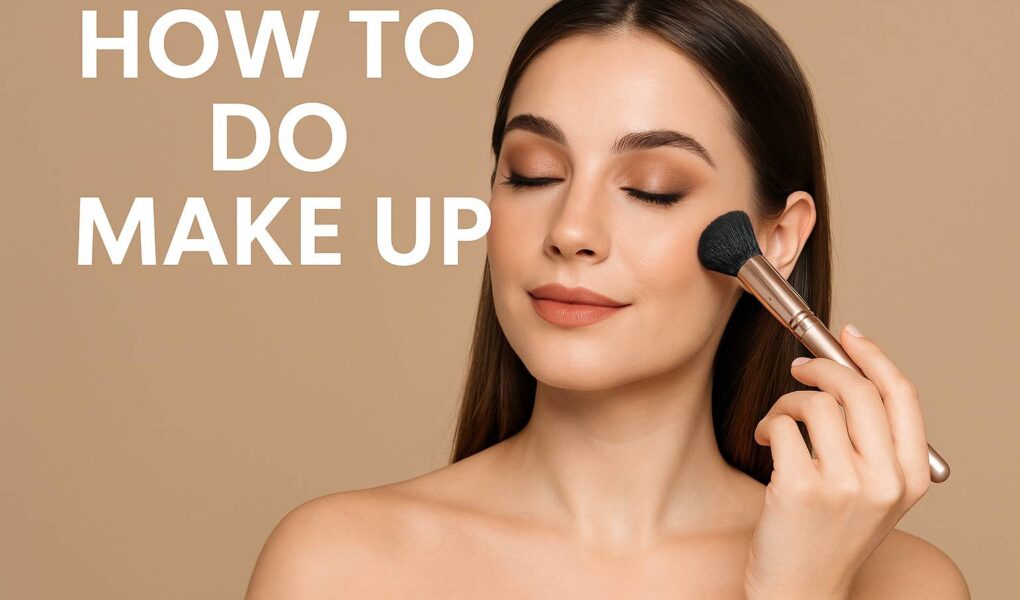 How to Do Make Up