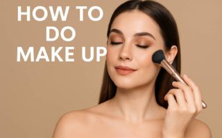 How to Do Make Up
