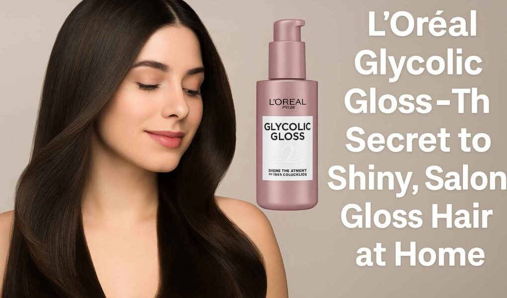 L’Oréal Glycolic Gloss