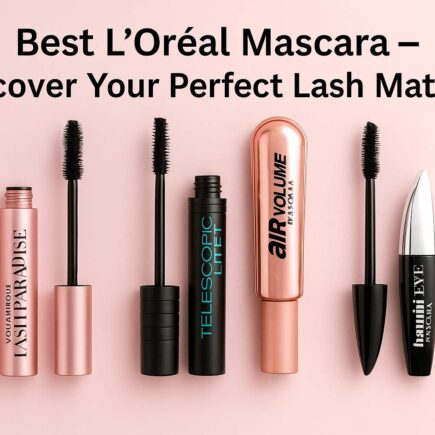 Best L’Oreal Mascara