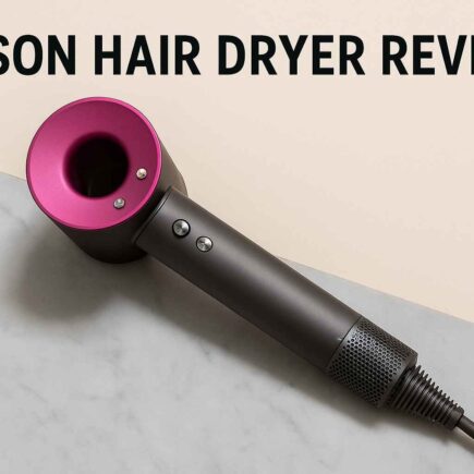 Dyson Hair Dryer Review